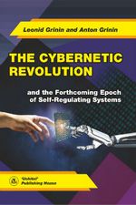 The Cybernetic Revolution and the Forthcoming Epoch of Self-Regulating Systems